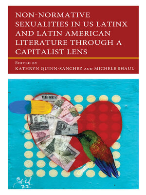 cover image of Non-Normative Sexualities in US Latinx and Latin American Literature Through a Capitalist Lens